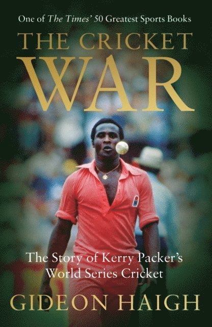 Gideon Haigh - Cricket War, E-bok
