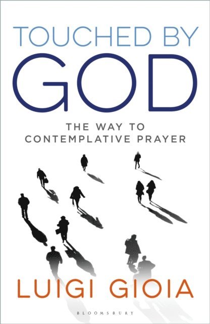 Luigi Gioia - Touched by God, E-bok