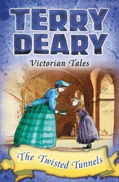 Terry Deary - Victorian Tales: The Twisted Tunnels, E-bok