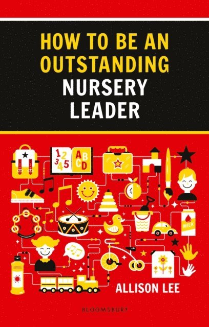 Allison Lee - How to be an Outstanding Nursery Leader, E-bok