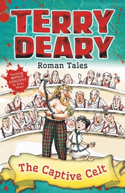 Terry Deary - Roman Tales: The Captive Celt, E-bok