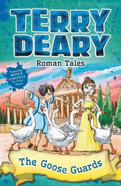Terry Deary - Roman Tales: The Goose Guards, E-bok