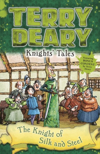 Terry Deary - Knights' Tales: The Knight of Silk and Steel, E-bok