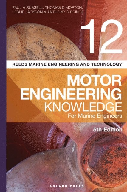 Paul Anthony Russell, Thomas D. Morton, Leslie Jackson, Anthony S Prince - Reeds Vol 12 Motor Engineering Knowledge for Marine Engineers, E-bok
