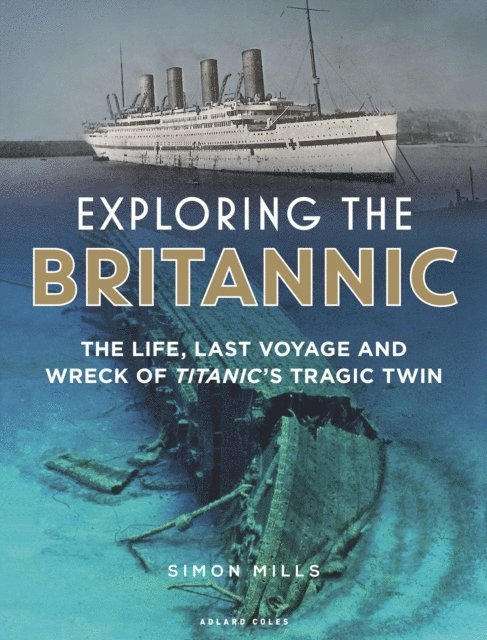 Simon Mills - Exploring the Britannic, E-bok