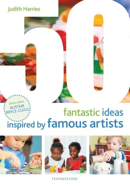 Judith Harries - 50 Fantastic Ideas Inspired by Famous Artists, E-bok