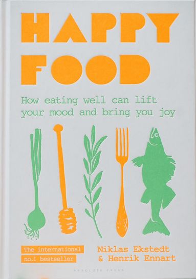 Happy Food av Niklas Ekstedt, Henrik Ennart