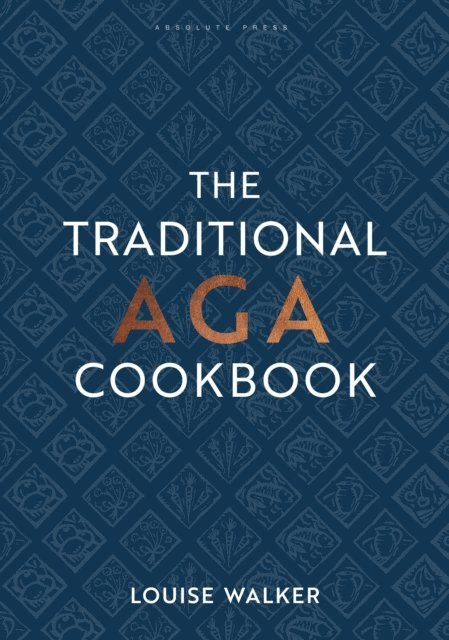 Louise Walker - Traditional Aga Cookbook, E-bok
