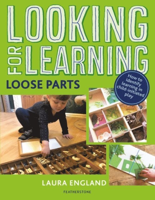 Laura England - Looking for Learning: Loose Parts, E-bok