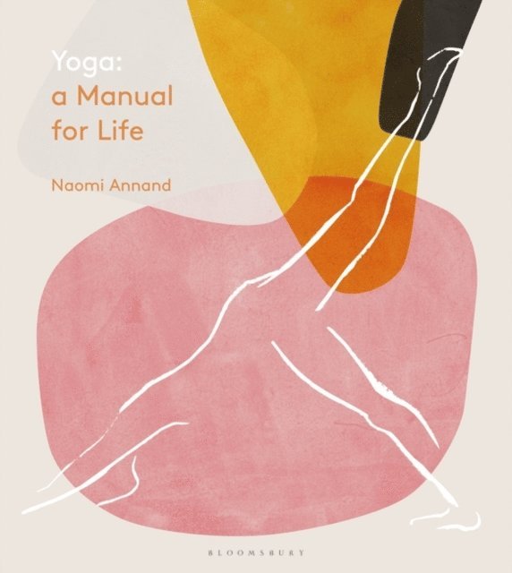 Naomi Annand - Yoga: A Manual for Life, E-bok. Tillgänglighet: Lägg i varukorg