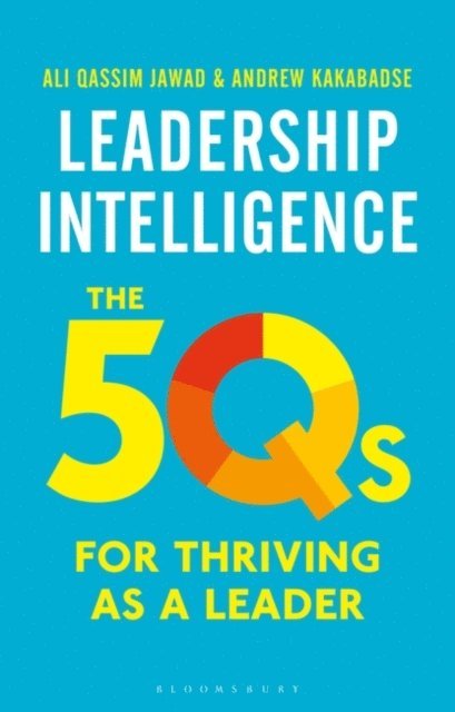 Andrew Kakabadse, Ali Qassim Jawad - Leadership Intelligence, E-bok