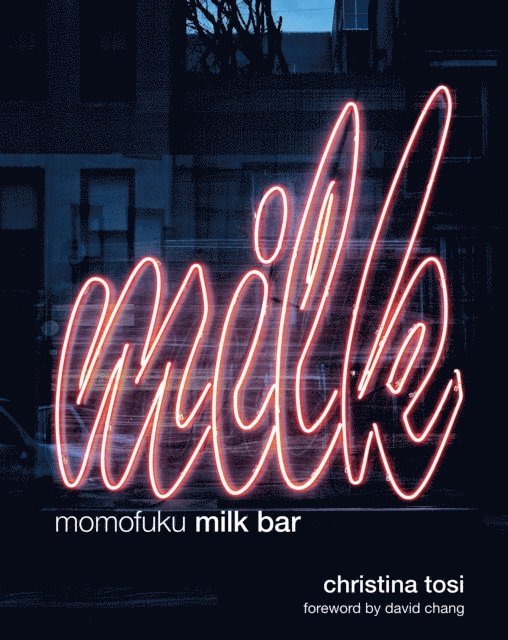 Christina Tosi, David Chang - Momofuku Milk Bar, E-bok
