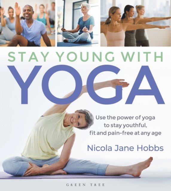 Nicola Jane Hobbs - Stay Young With Yoga, E-bok