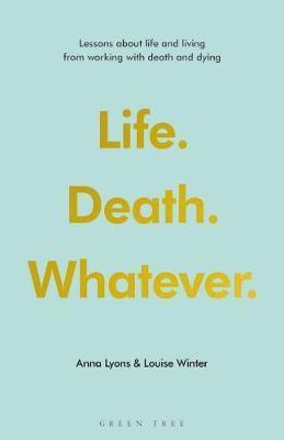 Anna Lyons, Louise Winter - We All Know How This Ends: Lessons about Life and Living from Working with Death and Dying, Inbunden. Tillgänglighet: Tillfälligt slut