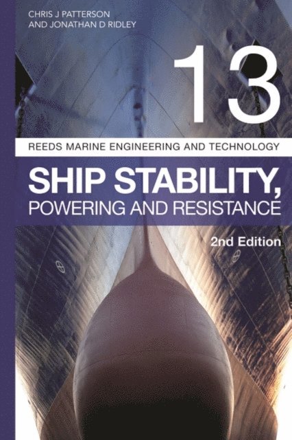Jonathan Ridley, Chris Patterson - Reeds Vol 13: Ship Stability, Powering and Resistance, E-bok
