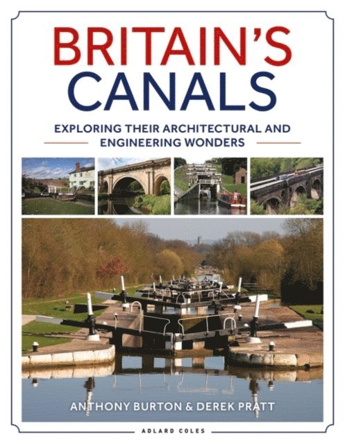 Anthony Burton, Derek Pratt - Britain's Canals, E-bok