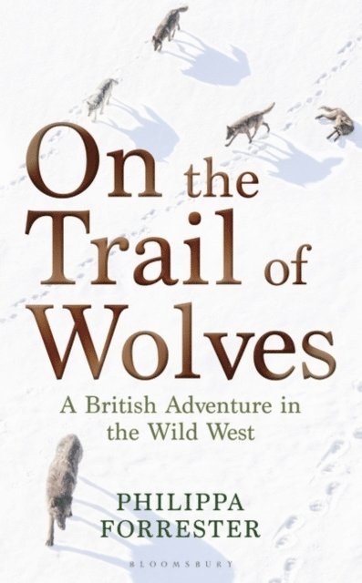 Philippa Forrester - On the Trail of Wolves, E-bok