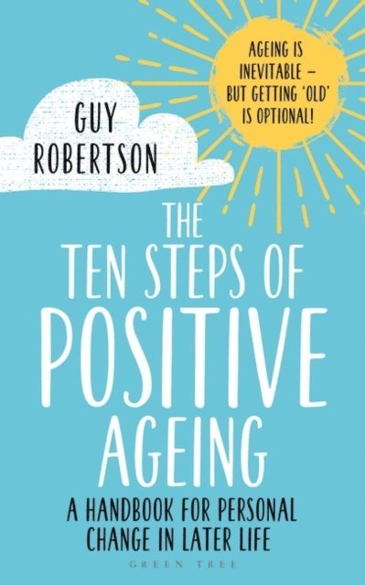 Guy Robertson - Ten Steps of Positive Ageing, E-bok