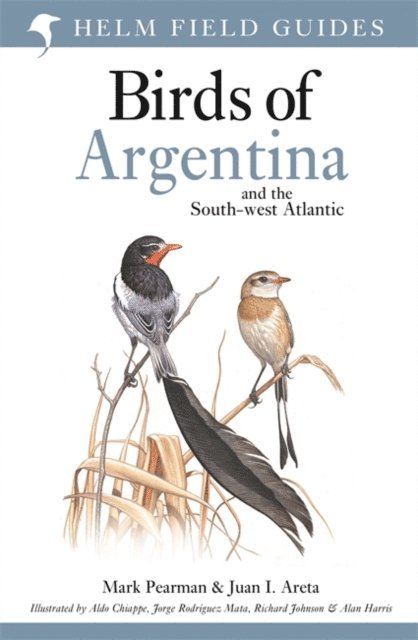 Mark Pearman, Juan Ignacio Areta - Field Guide to the Birds of Argentina and the Southwest Atlantic, E-bok
