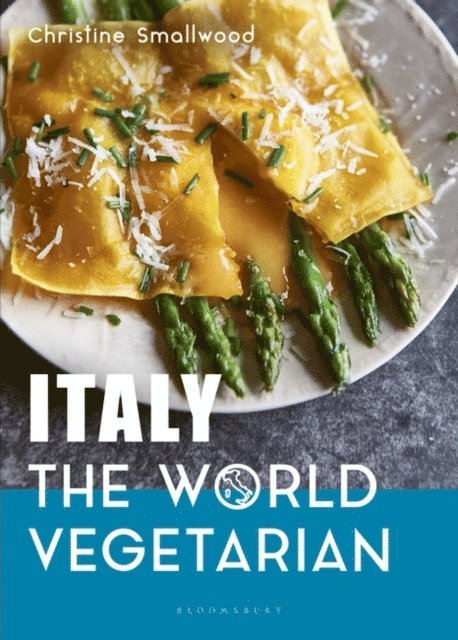 Christine Smallwood - Italy: The World Vegetarian, E-bok