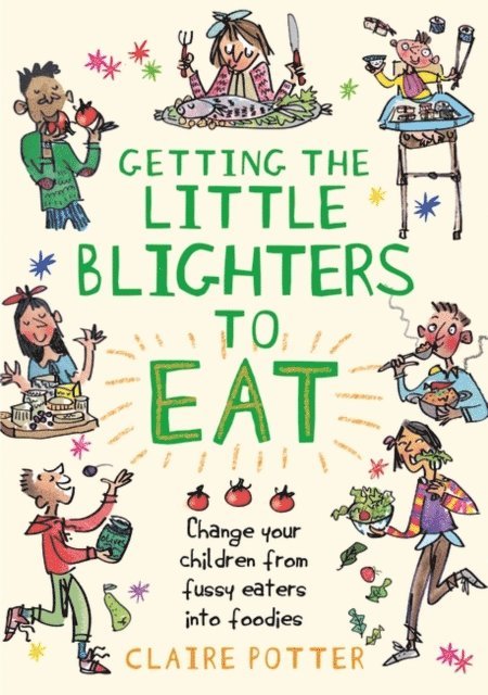 Claire Potter - Getting the Little Blighters to Eat, E-bok