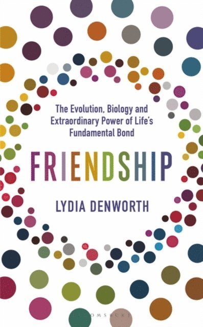 Lydia Denworth - Friendship, E-bok