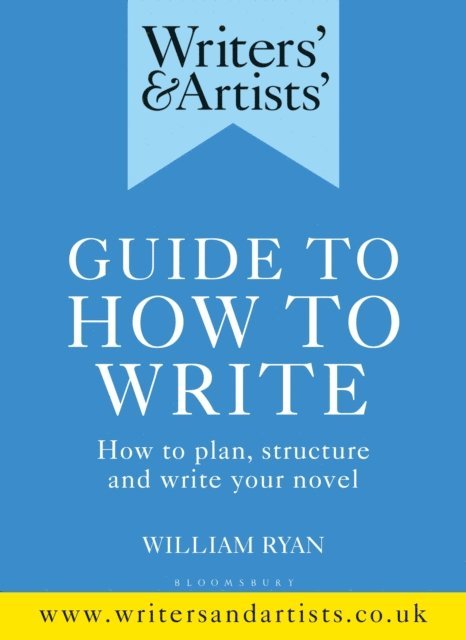 William Ryan - Writers' & Artists' Guide to How to Write, E-bok