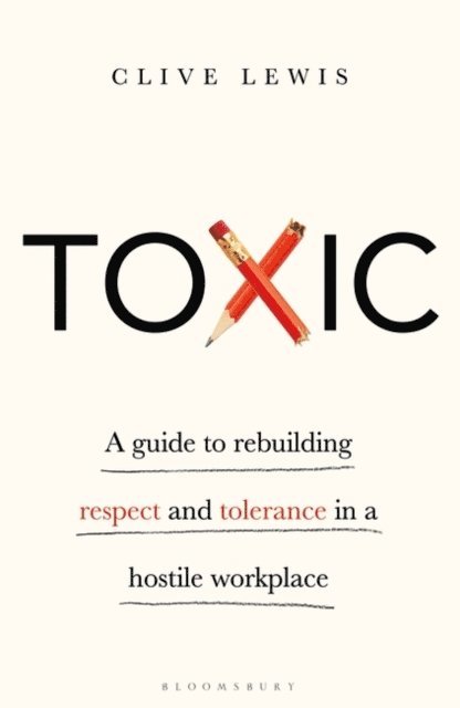 Clive Lewis OBE DL - Toxic, E-bok
