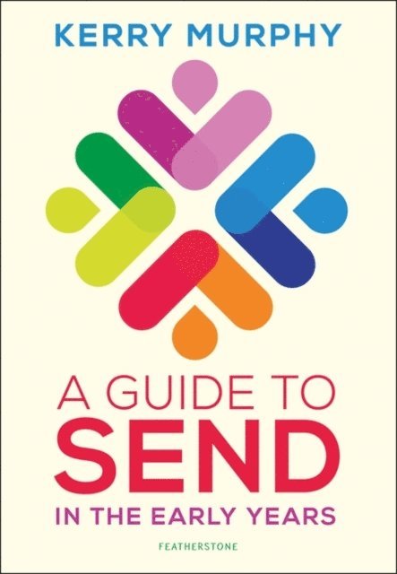 Kerry Murphy - Guide to SEND in the Early Years, E-bok