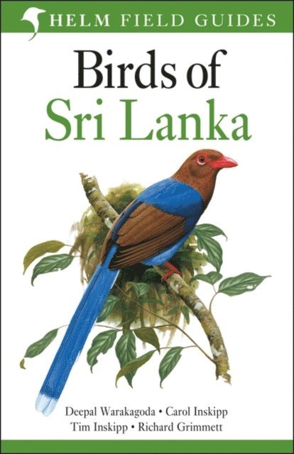 Deepal Warakagoda, Carol Inskipp, Tim Inskipp, Richard Grimmett - Field Guide to Birds of Sri Lanka, E-bok