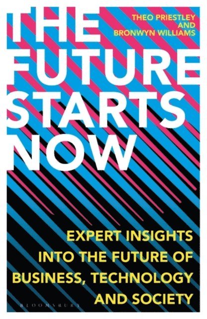 Theo Priestley, Bronwyn Williams - Future Starts Now, E-bok