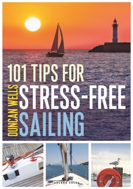 Duncan Wells - 101 Tips for Stress-Free Sailing, E-bok