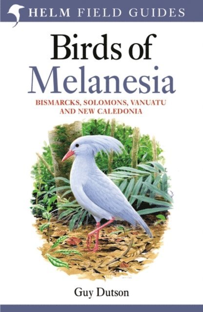 Guy Dutson - Field guide to Birds of Melanesia, E-bok