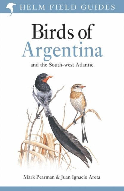 Mark Pearman, Juan Ignacio Areta - Field Guide to the Birds of Argentina and the Southwest Atlantic, E-bok