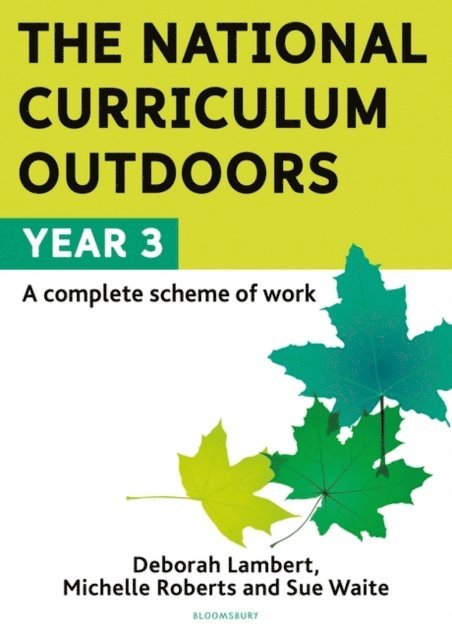 Deborah Lambert, Michelle Roberts, Sue Waite - National Curriculum Outdoors: Year 3, E-bok