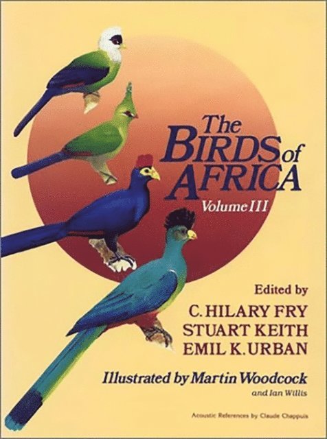 Birds of Africa: Volume III, E-bok