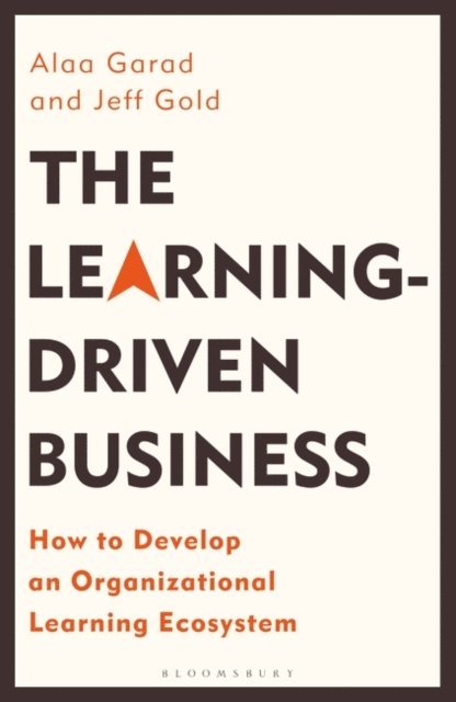 Alaa Garad, Jeff Gold - Learning-Driven Business, E-bok