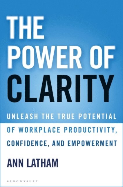 Ann Latham - Power of Clarity, E-bok