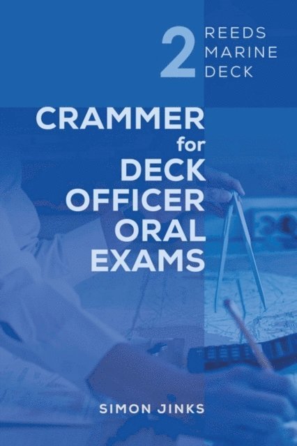Simon Jinks - Reeds Marine Deck 2: Crammer for Deck Officer Oral Exams, E-bok