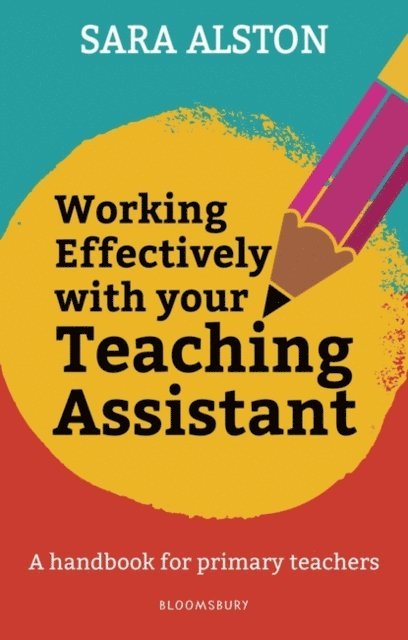 Sara Alston - Working Effectively With Your Teaching Assistant, E-bok