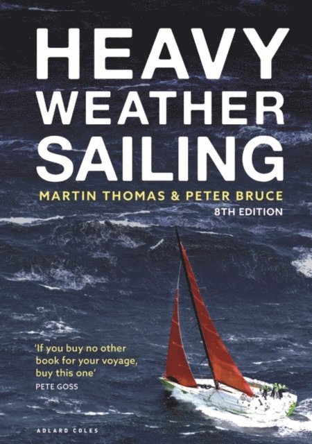 Martin Thomas, Peter Bruce - Heavy Weather Sailing 8th edition, E-bok