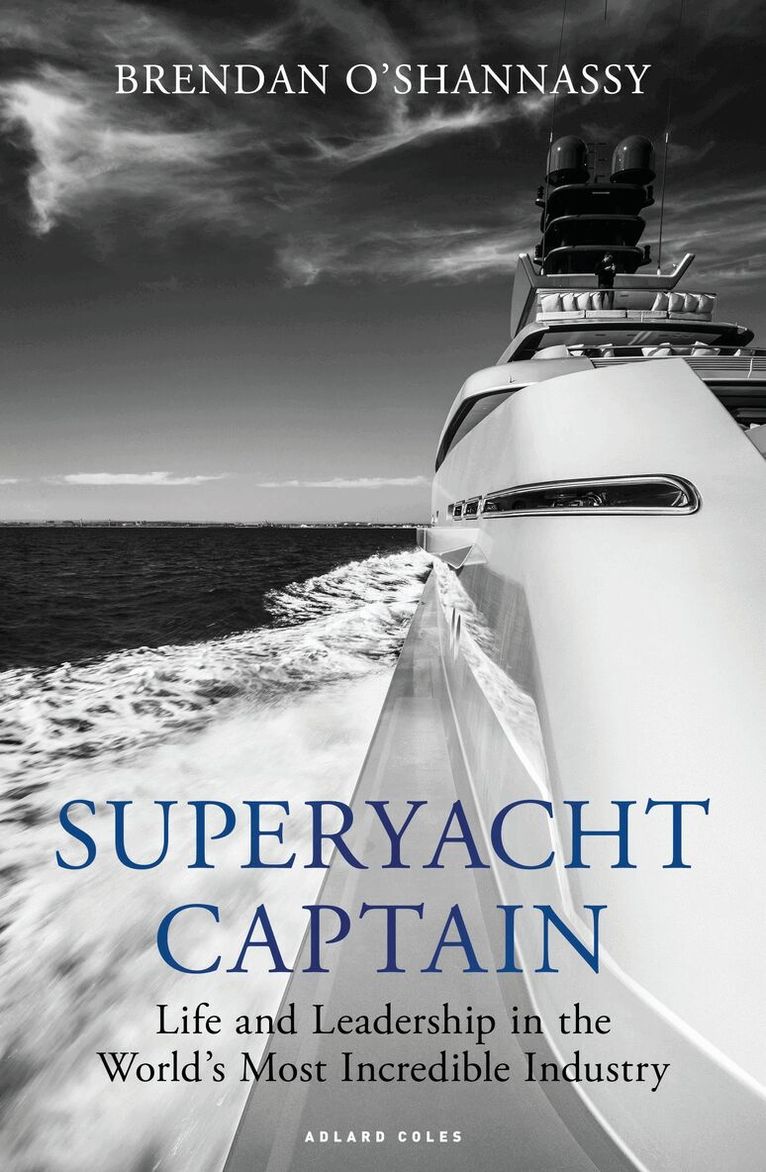 Brendan O’Shannassy - Superyacht Captain, Häftad. Tillgänglighet: Lägg i varukorg
