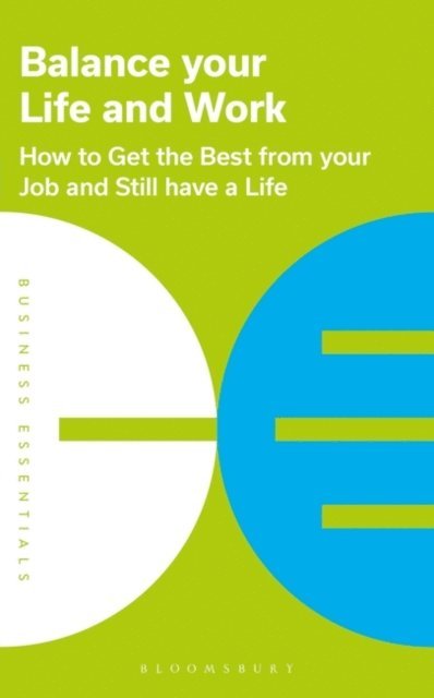 Bloomsbury Publishing PLC - Balance Your Life and Work, E-bok