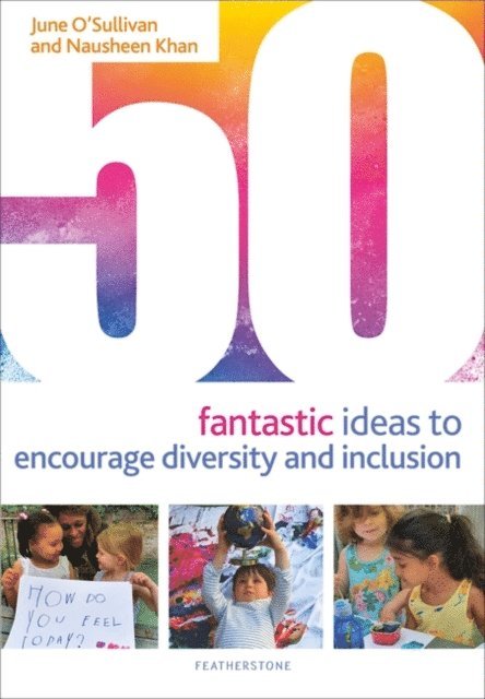 June O'Sullivan, Nausheen Khan - 50 Fantastic Ideas to Encourage Diversity and Inclusion, E-bok