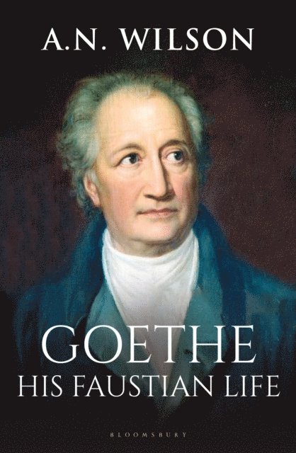 A. N. Wilson - Goethe, E-bok
