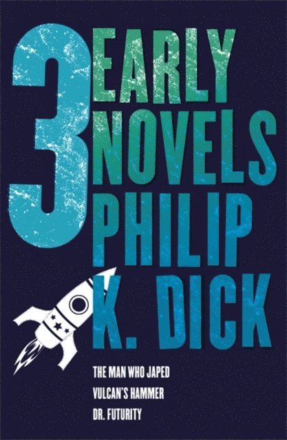 Philip K Dick - Three Early Novels, E-bok