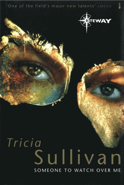 Tricia Sullivan - Someone To Watch Over Me, E-bok