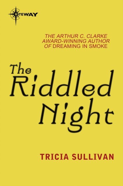 Tricia Sullivan - Riddled Night, E-bok