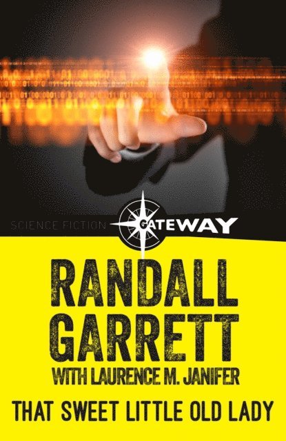 Laurence M. Janifer, Randall Garrett - That Sweet Little Old Lady, E-bok