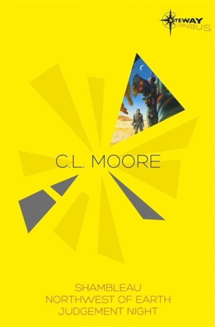 C.L. Moore - C.L. Moore SF Gateway Omnibus, E-bok